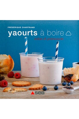 Editions Culinaires YAOURTS A BOIRE