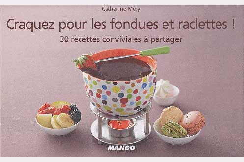 Mango CRAQUEZ FONDUES ET RACLETTES