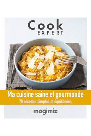 Livre De Cuisine Magimix Cook Expert Ma Cuisine Saine Et Gourmande 461154 Darty