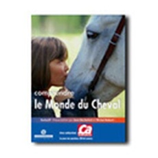 Comprendre Le Monde Du Cheval