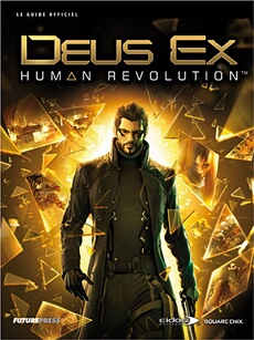 Deus Ex : Human Revolution Guide officiel