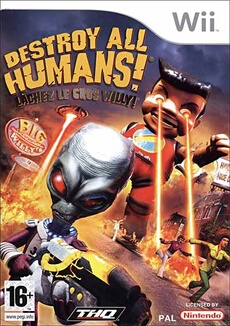 Destroy All Humans : Lachez le Gros Willy !